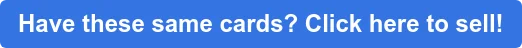 Have these same cards? Click here to sell!